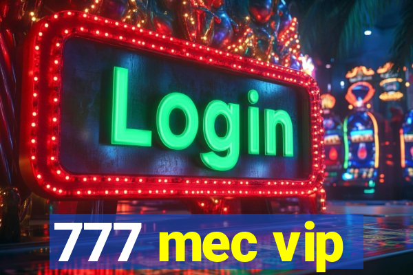 777 mec vip